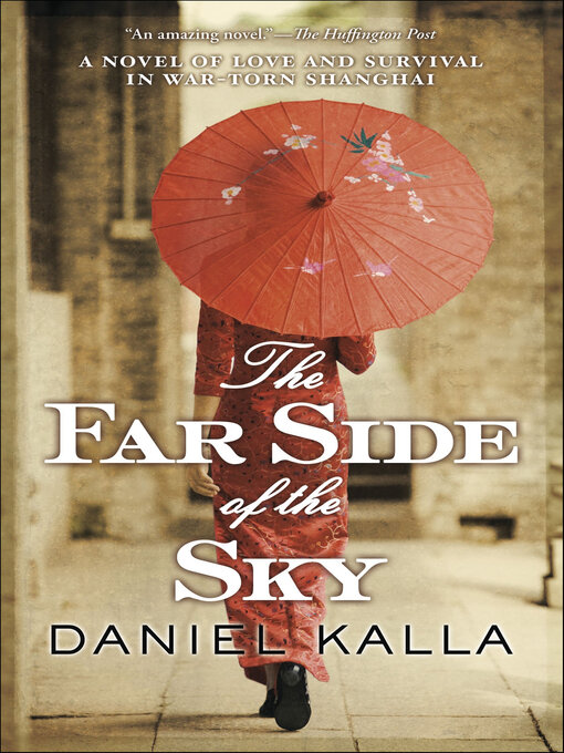 Title details for The Far Side of the Sky by Daniel Kalla - Available